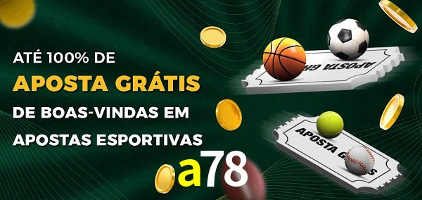 a78 Ate 100% de Aposta Gratis
